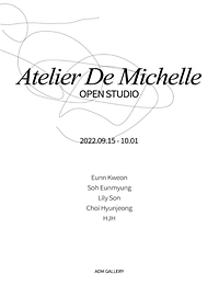 권정은, 소은명, 릴리손, 최현정, 황호진 ㅣ Atelier De Michelle :OPEN STUDIO